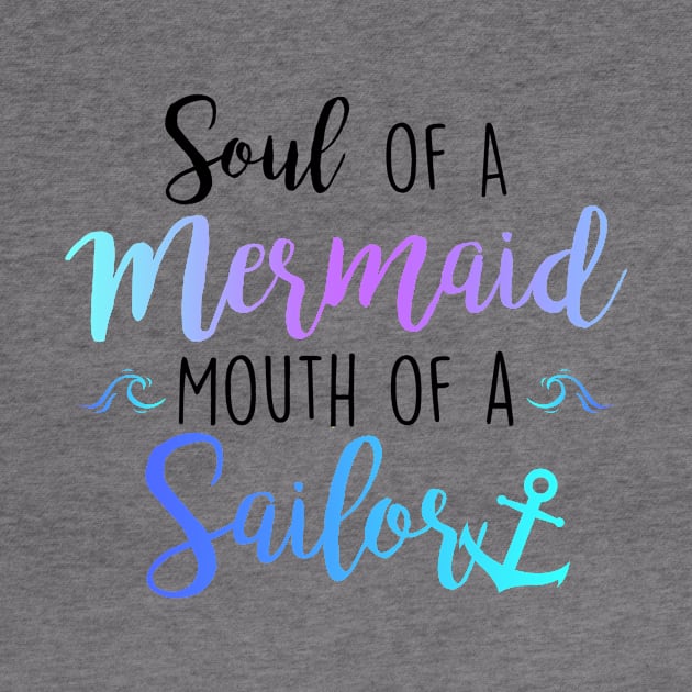 Soul of a Mermaid, Mouth of a Sailor by JMarsdenArt